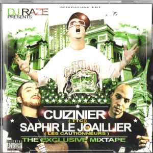 The Exclusive Mixtape - DJ Raze Presents Cuizinier & Saphir Le Joaillier