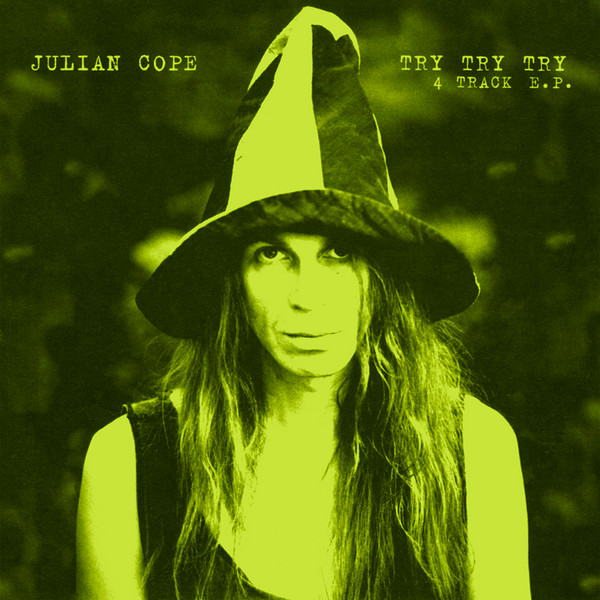 Julian Cope - Try Try Try EP (1995) LTc0ODQuanBlZw