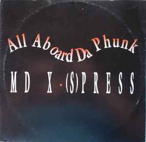 The MD X-Spress - All Aboard Da Phunk album cover