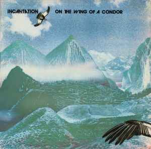 Incantation (2) - On The Wing Of A Condor album cover