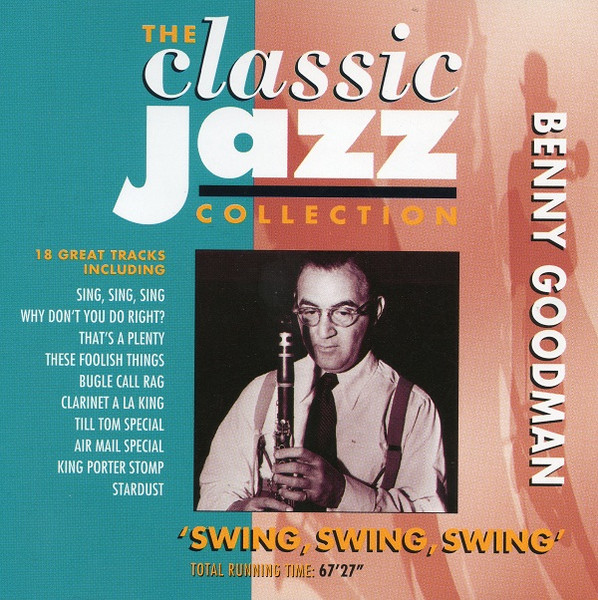 Benny Goodman – Swing, Swing, Swing (1994, CD) - Discogs