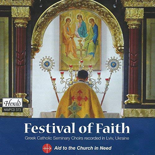 télécharger l'album Various - Festival Of Faith Greek Catholic Seminary Choirs