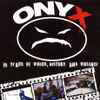 Onyx - 15 Years Of Videos, History And Violence