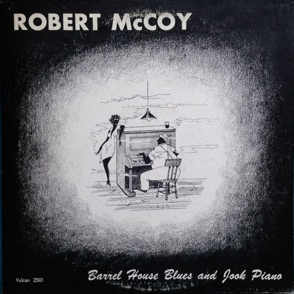descargar álbum Download Robert McCoy - Barrel House Blues and Jook Piano album