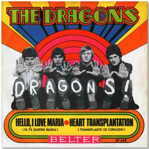 The Dragons (4) - Hello, I Love Maria = Sí, Te Quiero Maria