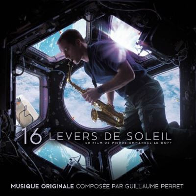 descargar álbum Guillaume Perret - 16 Levers De Soleil Musique Originale du Film