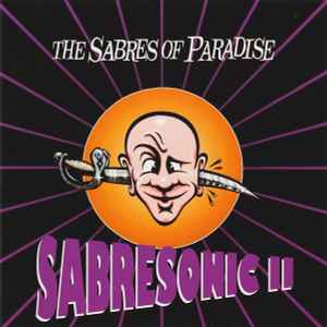The Sabres Of Paradise - Sabresonic II album cover