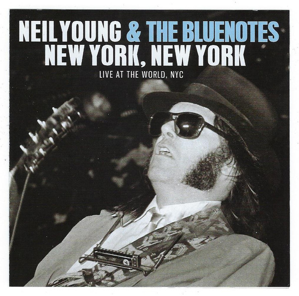 Neil Young, The Bluenotes – New York, New York - Live At The World 
