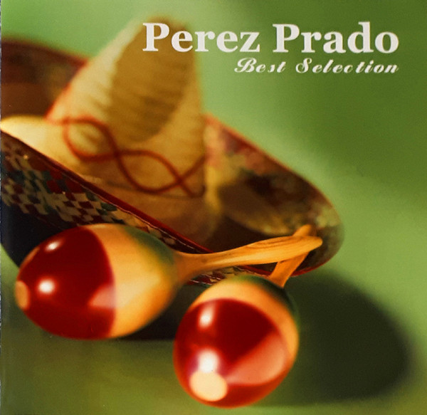 Perez Prado – Best Selection (2009, SHM-CD, CD) - Discogs