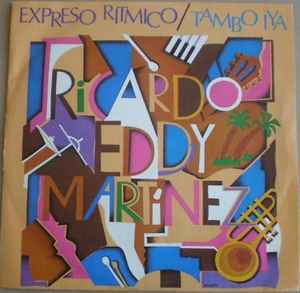 Ricardo Eddy Martinez - Expreso Ritmico / Tambo Iya album cover