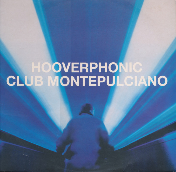 Hooverphonic – Club Montepulciano (1998, Vinyl) - Discogs