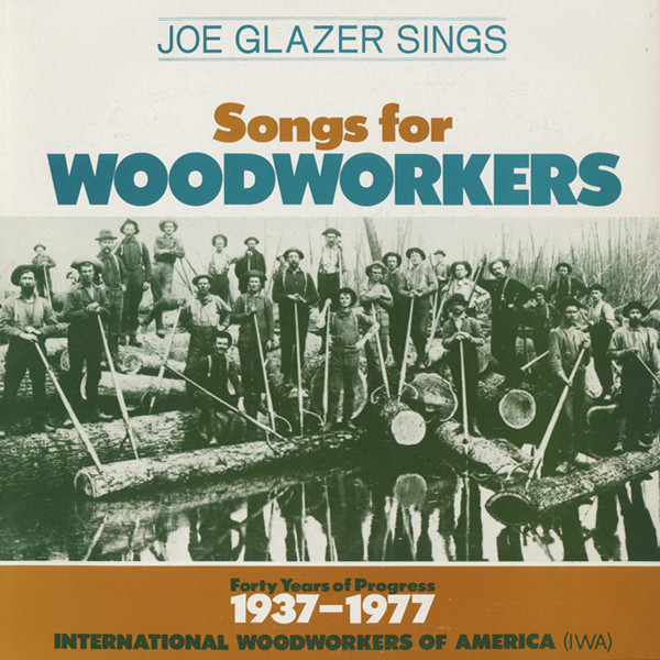 descargar álbum Joe Glazer - Sings Songs For Woodworkers