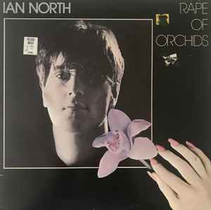 Ian North - Rape Of Orchids