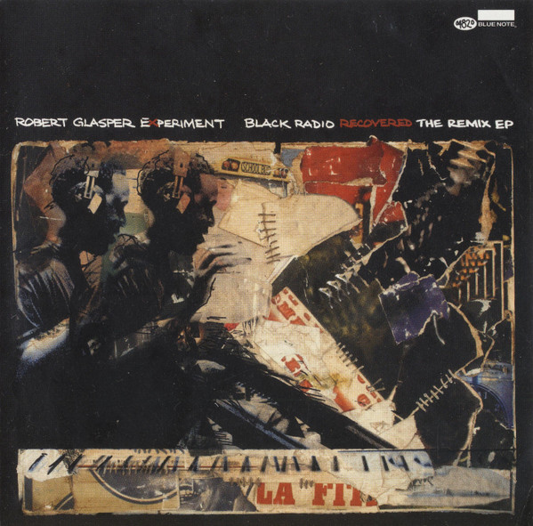 Robert Glasper Experiment – Black Radio Recovered (The Remix EP 