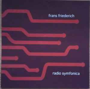Frans Friederich - Radio Symfonica album cover