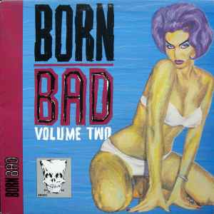 Various - Born Bad Volume Two