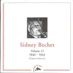 Sidney Bechet - Volume 12 - 1942-1943 - Complete Edition album cover