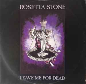 Leave Me For Dead - Rosetta Stone