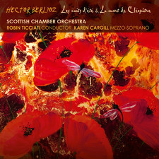télécharger l'album Hector Berlioz, Scottish Chamber Orchestra, Karen Cargill, Robin Ticciati - Les Nuits DÉté La Mort De Cléopâtre