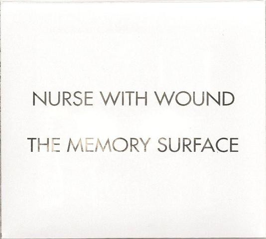 Nurse With Wound – The Surveillance Lounge / The Memory Surface 
