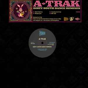 Dirty South Dance Remixes - A-Trak