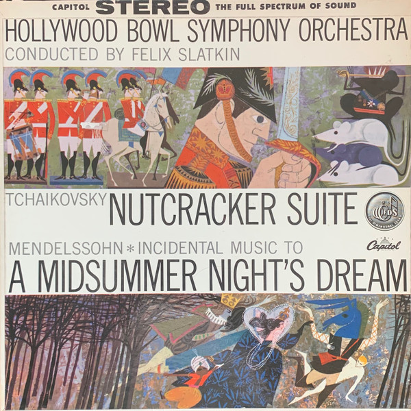 ladda ner album The Hollywood Bowl Symphony Orchestra, Felix Slatkin - Tchaikovsky Nutcracker Suite Mendelssohn A Midsummer Nights Dream