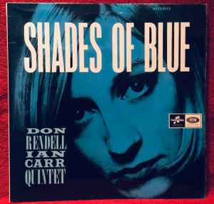 The Don Rendell / Ian Carr Quintet - Shades Of Blue