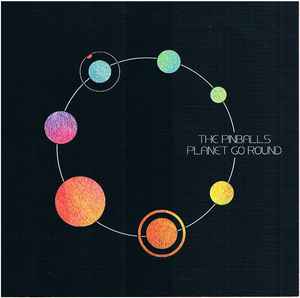 The Pinballs – Planet Go Round (2016, CD) - Discogs