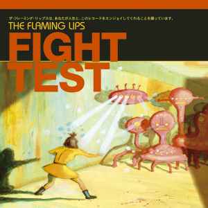 Fight Test - The Flaming Lips
