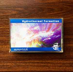 Monorisick – Hydrothermal Formation (2001, Cassette) - Discogs