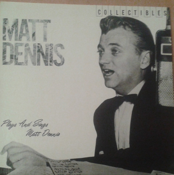 Matt Dennis – Plays And Sings Matt Dennis (1983, Vinyl) - Discogs