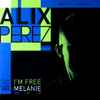 Alix Perez - I’m Free / Melanie