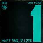 Cover of What Time Is Love (Pure Trance 1), 1989, Vinyl