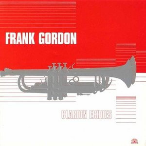 Frank Gordon - Clarion Echoes | Releases | Discogs