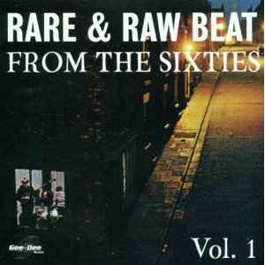 Rare & Raw Beat From The Sixties Vol.1 (1995, CD) - Discogs