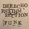 Derecho Rhythm Section -  Get High / Impossible Day