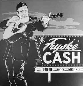 Fryske Cash - Leafde - God - Moard album cover