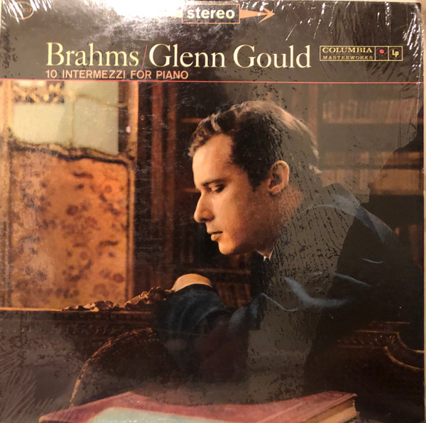 Brahms / Glenn Gould - 10 Intermezzi For Piano | Releases | Discogs
