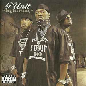 G-Unit - Beg For Mercy