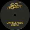 Scot Project* - Unreleased Part 2