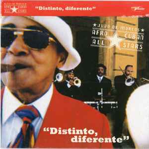 Juan De Marcos' Afro Cuban All Stars* - Distinto, Diferente