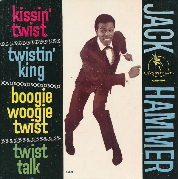 Jack Hammer – Kissin' Twist / Spelling Twist (Vinyl) - Discogs
