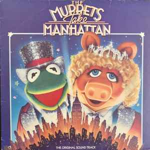 The Muppets – The Muppets Take Manhattan (The Original Sound Track