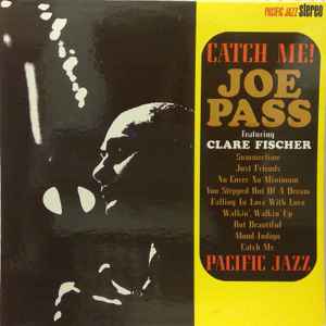 Joe Pass Featuring Clare Fischer - Catch Me!