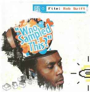 Rob Swift - Who Sampled This? album cover