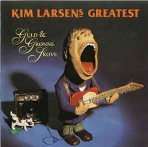 Kim Larsen - Kim Larsens Greatest - Guld & Grønne Skove