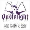 Onslaught (2) - Hatred Towards The System