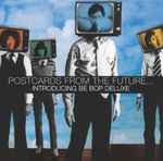 Cover of Postcards From The Future... Introducing Be Bop Deluxe, 2004-09-20, CD
