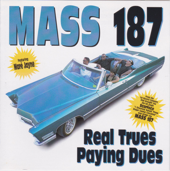 Mass 187 - Real Trues Paying Dues | Releases | Discogs