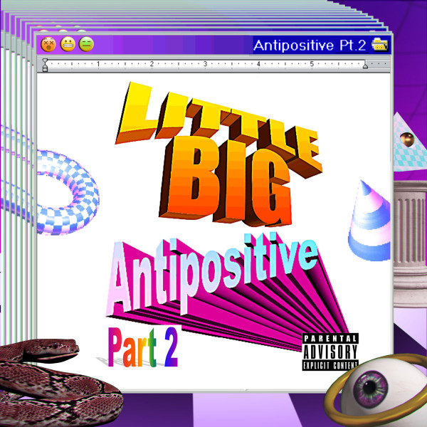 Little Big - Antipositive, Pt. 2 (2018-10-05)